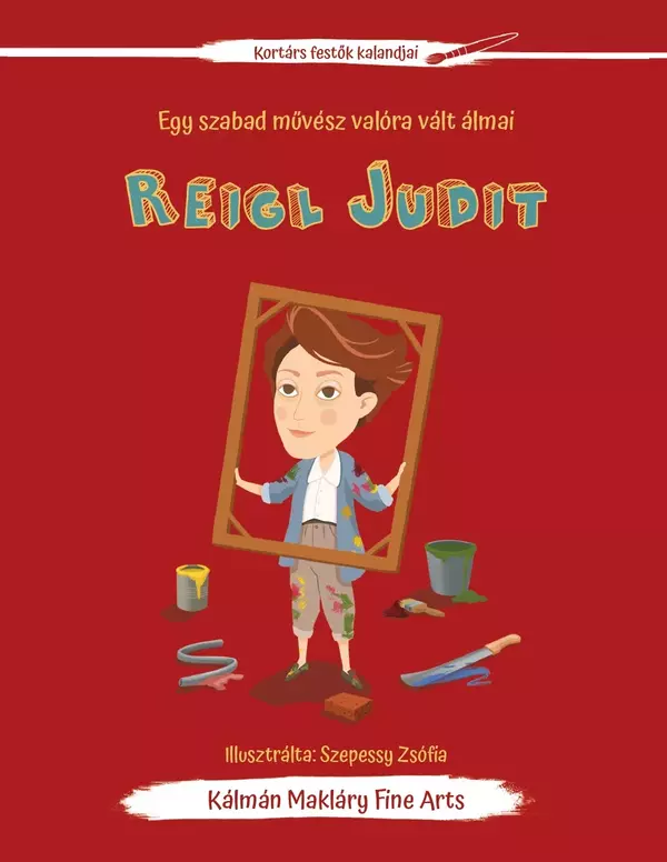 Reigl Judit - Egy szabad művész valóra vált álmai