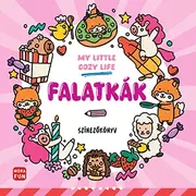 My Little Cosy Life - Falatkák - Színezőkönyv