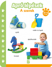 Apró lépések – A szavak (12–18 hónap)