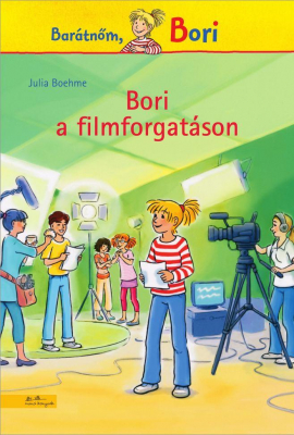 Bori a filmforgatáson - Barátnőm, Bori regények