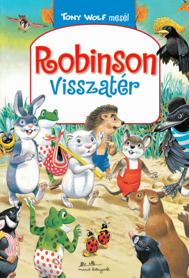 Robinson visszatér - Tony Wolf mesél