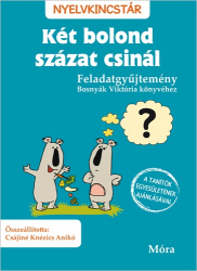 Két bolond százat csinál - feladatgyűjtemény