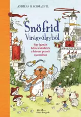 Snöfrid Virágvölgyből 4. - Egy igazán hősies küldetés a három pecsét nyomában