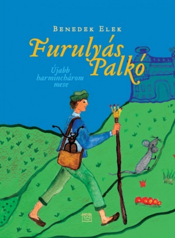 Furulyás Palkó - Újabb harminchárom mese