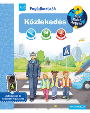 Közlekedés - Mit? Miért? Hogyan? - Foglalkoztató