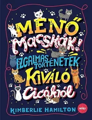 Menő macskák! - Izgalmas történetek kiváló cicákról