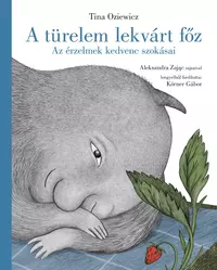 A türelem lekvárt főz