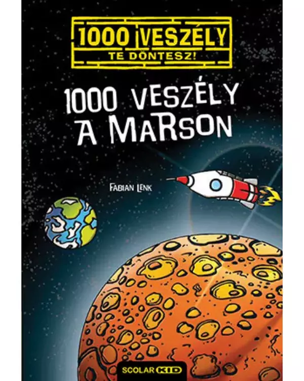 1000 veszély a Marson - 1000 veszély - Te döntesz!