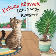 Kukucs Könyvek Midi - Itthon vagy, kisegér?