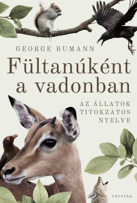 Fültanúként a vadonban – Az állatok titokzatos nyelve
