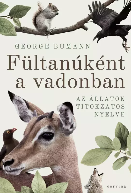 Fültanúként a vadonban – Az állatok titokzatos nyelve