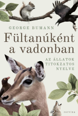 Fültanúként a vadonban – Az állatok titokzatos nyelve
